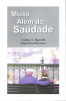MUITO ALM DA SAUDADE - Clique para ampliar