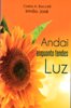 ANDAI ENQUANTO TENDES LUZ - Clique para ampliar