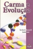 CARMA E EVOLU��O - Clique para ampliar